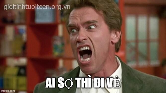 Hình meme ai sợ thì đi về xuất hiện giữa hội bạn đang run