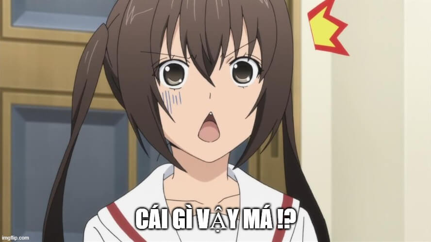 Cái gì vậy má !