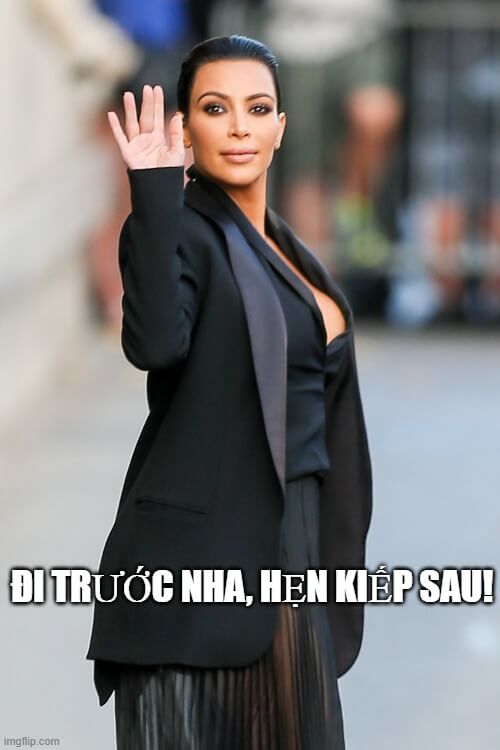 Một chiếc meme nói lời chào tạm biệt “sang – xịn – mịn” đúng gu Gen Z.