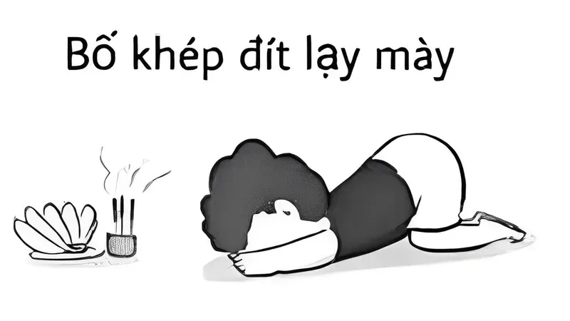 Bố khép đít lạy mày