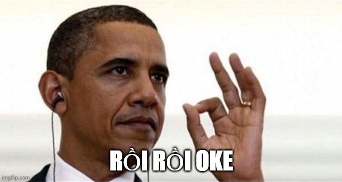 Obama: Duyệt nha, tại nói dễ thương quá