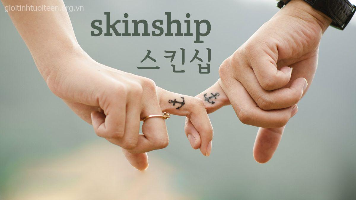 Skinship là gì? Khi nào đụng chạm là thân mật, khi nào là vượt ranh giới Skinship là gì? Khi nào đụng chạm là thân mật, khi nào là vượt ranh giới