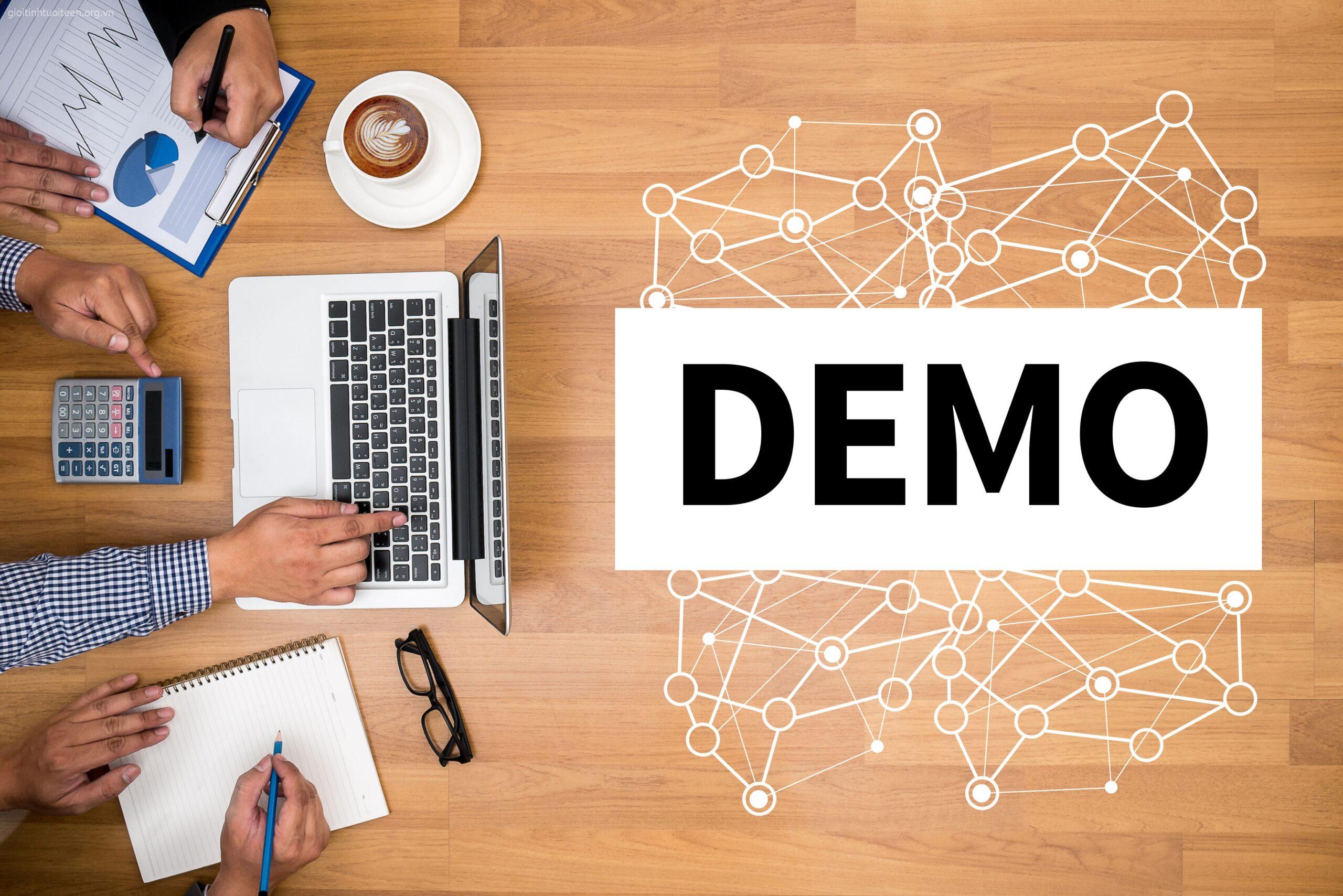 Demo là gì và Phân loại các dạng, ứng dụng thực tế trong cuộc sống và công việc tương lai Demo là gì và Phân loại các dạng, ứng dụng thực tế trong cuộc sống và công việc tương lai