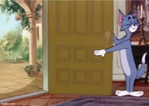 10 Meme Mèo Tom mở cửa nham hiểm khi muốn đuổi khách tinh tế mà vẫn hài